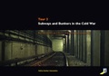 Cover: Subways and Bunkers in the Cold War - Berliner Unterwelten