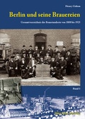 Cover: Berlin und seine Brauereien - Berliner Unterwelten