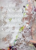 Cover: "...mit an Abstraktheit grenzender Unsch&auml;rfe der Zustand des Menschen jetzt." - Stadt Waldkraiburg