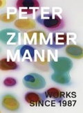 Cover: Peter Zimmermann: Works since 1987 - Snoeck