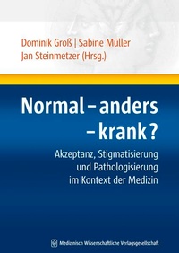 Abbildung von: Normal - anders - krank? - MWV Medizinisch Wissenschaftliche Verlagsgesellschaft