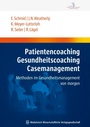 Cover: Patientencoaching, Gesundheitscoaching, Case Management - MWV Medizinisch Wissenschaftliche Verlagsgesellschaft