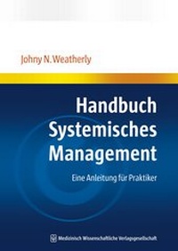Abbildung von: Handbuch Systemisches Management - MWV Medizinisch Wissenschaftliche Verlagsgesellschaft