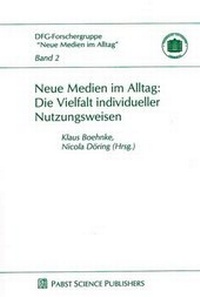 Abbildung von: Neue Medien im Alltag: Die Vielfalt individueller Nutzungsweisen - Pabst Science Publishers
