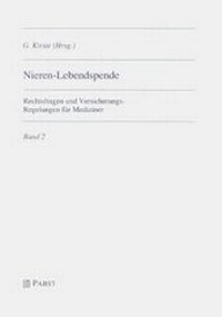 Abbildung von: Nieren-Lebendspende. Rechtsfragen und Versicherungs-Regelungen für Mediziner - Pabst Science Publishers