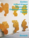 Cover: Hubert Kiecol - Golden - Snoeck