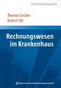 Abbildung von: Rechnungswesen im Krankenhaus - MWV Medizinisch Wissenschaftliche Verlagsgesellschaft