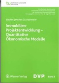 Cover: Immobilien-Projektentwicklung - Quantitative &Ouml;konomische Modelle - Deutscher Verband der Projektmanager in der Bau- und Immobilienwirtschaft