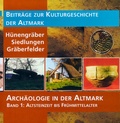 Cover: Arch&auml;ologie in der Altmark / H&uuml;nengr&auml;ber - Siedlungen - Gr&auml;berfelder - Ziethen, Harry