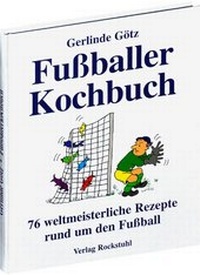 Abbildung von: Fussballerkochbuch - Verlag Rockstuhl