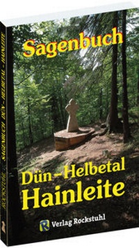 Abbildung von: Sagenbuch DÜHN, HELBETAL UND HAINLEITE in Thüringen - Verlag Rockstuhl