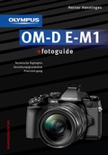 Cover: Olympus OM-D E-M1 fotoguide - Photographie