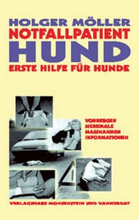 Enlarge image Cover: Notfallpatient Hund - Monsenstein und Vannerdat