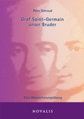 Cover: Graf Saint-Germain unser Bruder - Novalis Verlag
