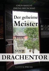 Abbildung von: Der geheime Meister vom Drachentor - LOTUS-PRESS