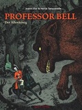Cover: Professor Bell / Professor Bell Bd. 3 - avant-verlag GmbH