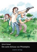 Cover: Die sechs Sch&uuml;sse von Philadelphia - avant-verlag GmbH