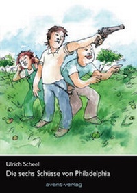 Abbildung von: Die sechs Schüsse von Philadelphia - avant-verlag GmbH