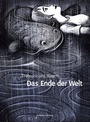 Cover: Das Ende der Welt - avant-verlag GmbH