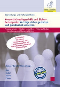 Abbildung von: Bearbeitungs- und Prüfungsleitfaden Konsortialkreditgeschäft und Sicherheitenpools: Verträge sicher gestalten und praktikabel umsetzten, 2. Auflage - FCH AG