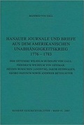 Cover: Hanauer Journale und Briefe aus dem Amerikanischen Unabh&auml;ngigkeitskrieg 1776-1783 - Hanauer Geschichtsverein 1844 e.V.