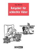 Cover: Ratgeber f&uuml;r schlechte V&auml;ter 1 - Reprodukt