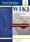 Cover: BankPraktiker WIKI: Testamentsvollstreckung durch Banken - FCH AG
