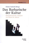 Cover: Das Barbarische der Kultur - DenkMal-Verlag