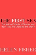 Cover: The First Sex: the Natural Talents of Women and How They are Changing the World - Fawcett