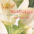 Cover: Wohlf&uuml;hlen durch die Kraft &auml;therischer &Ouml;le - Natura Viva