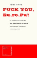 Cover: FUCK YOU, Eu.ro.Pa! - Edition Solitude
