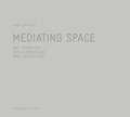 Cover: Mediating Space - Edition Solitude