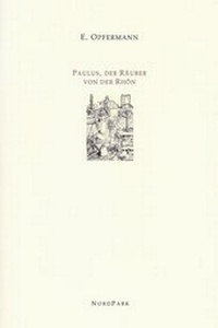 Abbildung von: Paulus, der Räuber von der Rhön - Nordpark