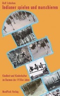 Cover: Indianer spielen und marschieren - Nordpark
