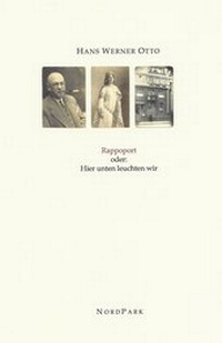 Abbildung von: Rappoport oder: Hier unten leuchten wir - Nordpark