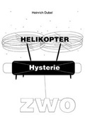 Cover: Helikopter Hysterie ZWO - Fant&ocirc;me Verlag