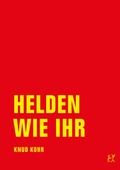Cover: Helden wie ihr - Verbrecher
