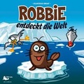 Cover: Robbie entdeckt die Welt - Caracalla Media