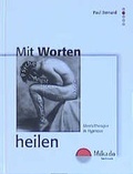 Cover: Mit Worten heilen - MIKADO