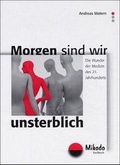 Cover: Morgen sind wir unsterblich - MIKADO