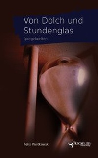 Enlarge image Cover: Von Dolch und Stundenglas - Arcanum Fantasy Verlag