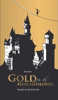 Cover: Gold f&uuml;r den M&auml;rchenk&ouml;nig - Bauer-Verlag