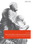 Cover: Skulpturen f&uuml;r das Papsttum - Pl&ouml;ttner Verlag