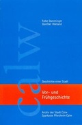 Cover: Vor- und Fr&uuml;hgeschichte - Gro&szlig;e Kreisstadt Calw
