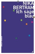 Cover: Ich sage blau - rhein w&ouml;rtlich