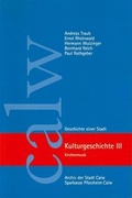 Cover: Kulturgeschichte III - Gro&szlig;e Kreisstadt Calw