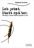 Cover: Leb jetzt. Statt sp&auml;ter. - Reichel Verlag