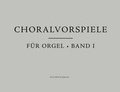 Cover: Choralvorspiele f&uuml;r Orgel, Band 1 - Bischoff, F