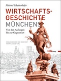 Cover: Wirtschaftsgeschichte M&uuml;nchens - Volk Verlag