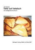 Cover: Tatar auf Tatarisch. Ein nostalgisches Kochbuch - Bertugan-Verlag